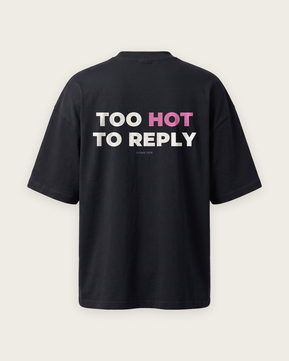 Camiseta Oversized “Too Hot to Reply” — Preto