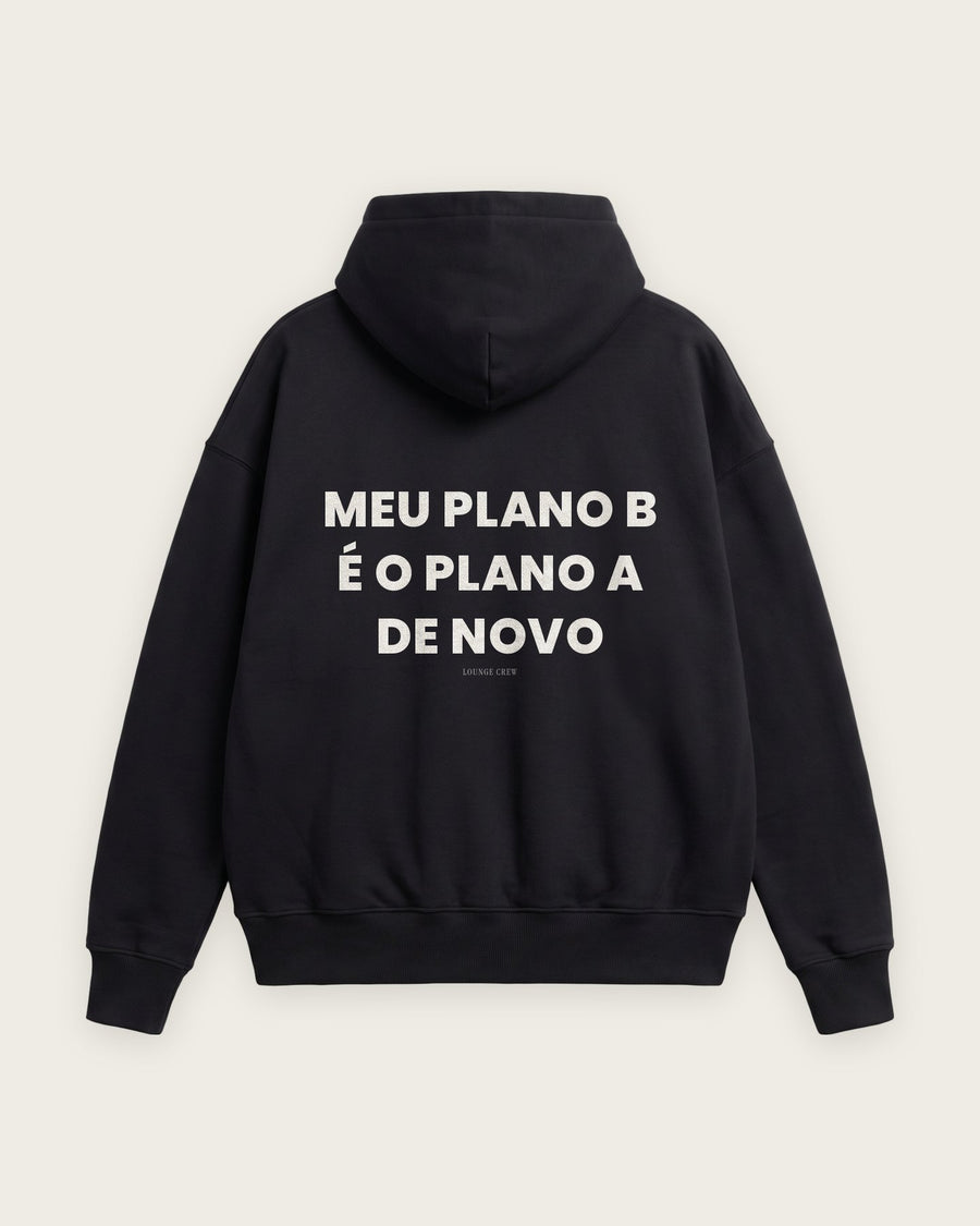 Moletom Oversized “Meu Plano B é o Plano A de Novo”