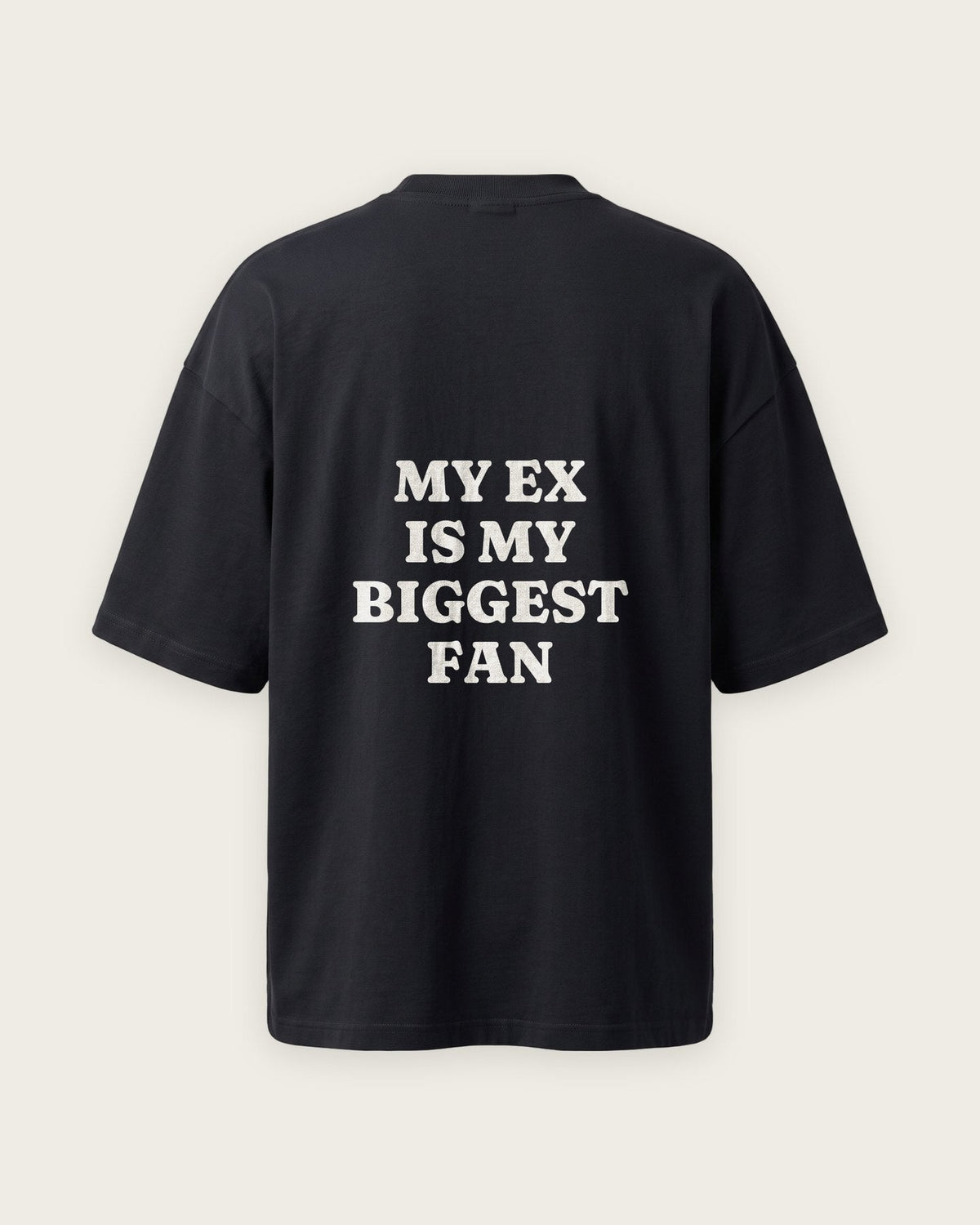Camiseta Oversized “My Ex Is My Biggest Fan” — Preto
