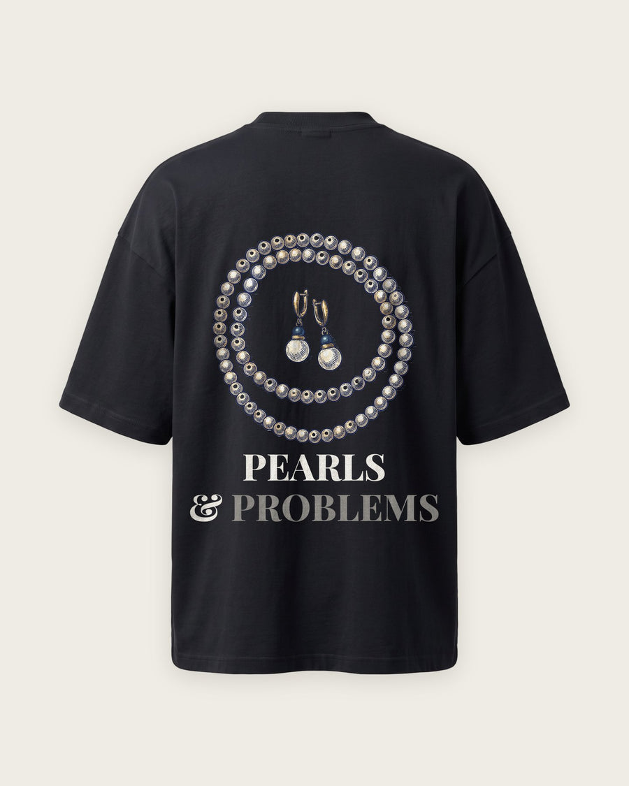 Camiseta Oversized “Pearls and Problems”