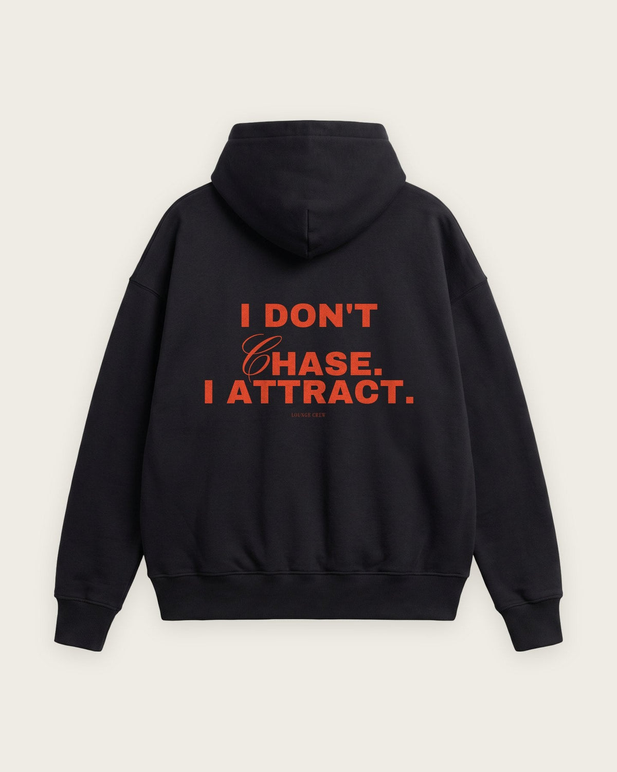 Moletom Oversized “I Don't Chase, I Attract” — Preto