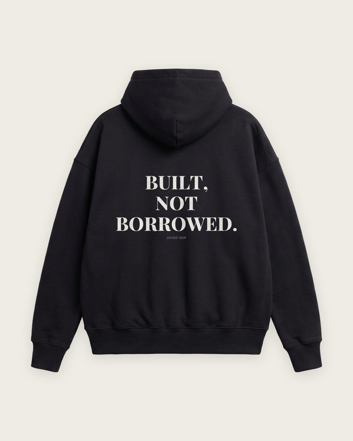 Moletom Oversized “Built, Not Borrowed” — Preto
