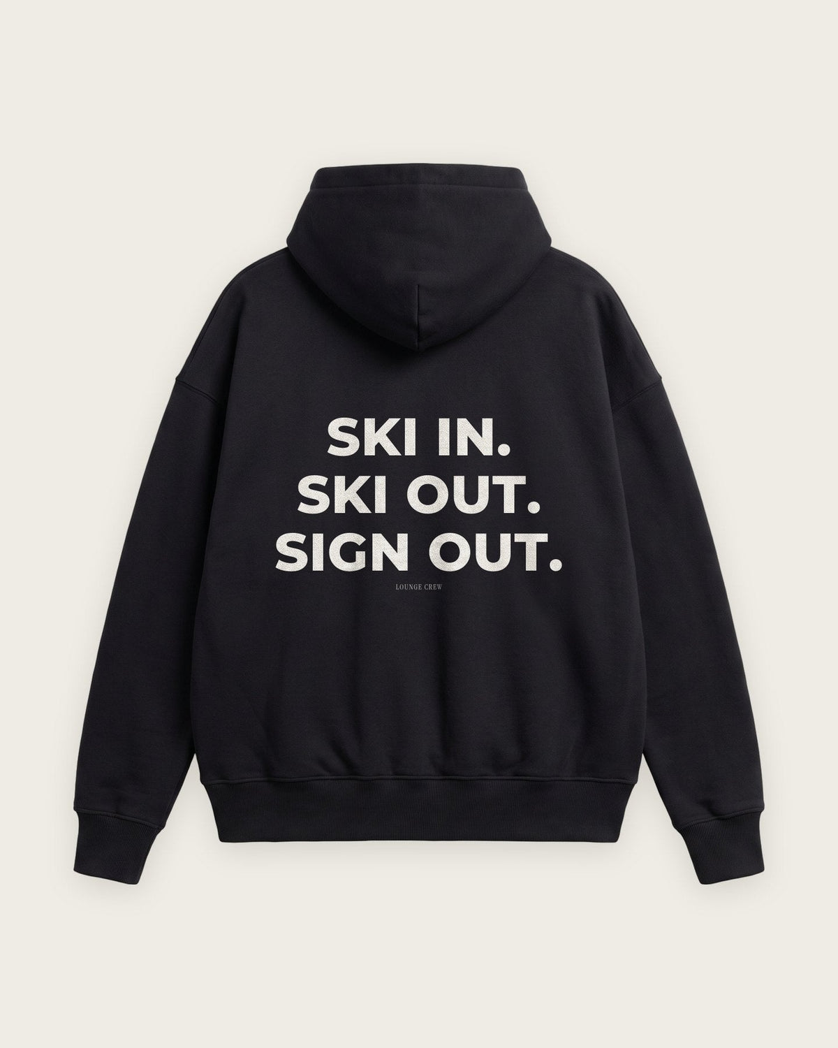 Moletom Oversized “Ski In, Ski Out, Sign Out” — Preto