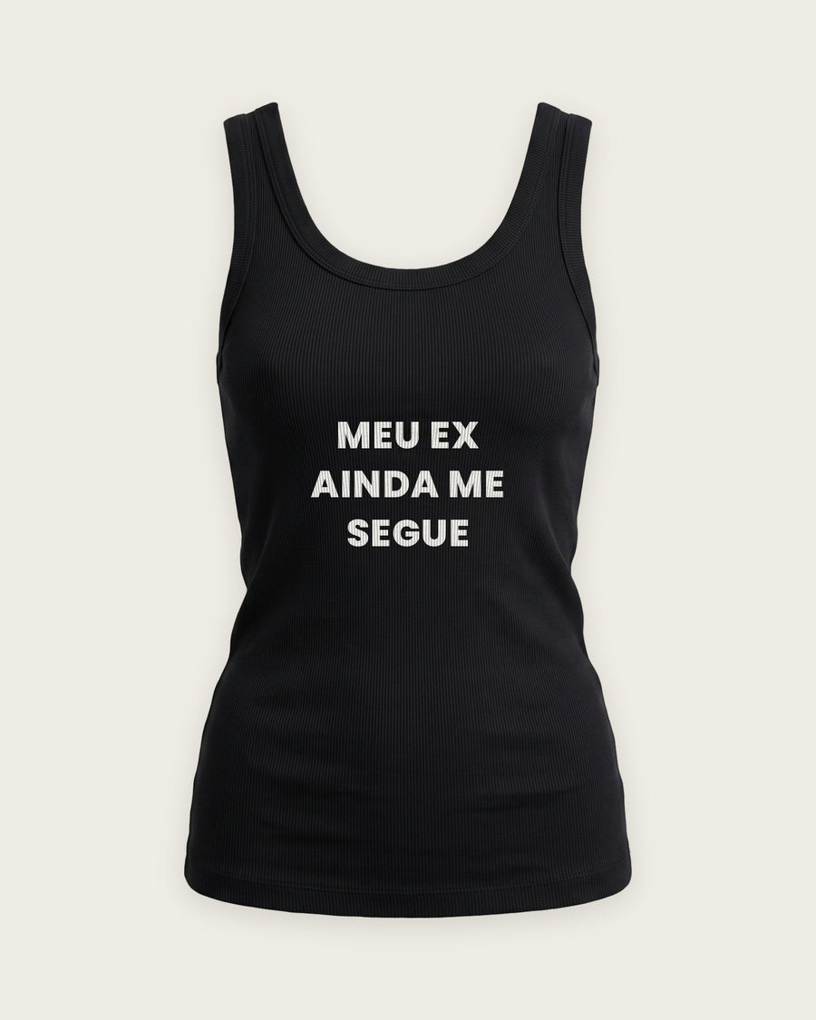 Regata Canelada “Meu Ex Ainda Me Segue”