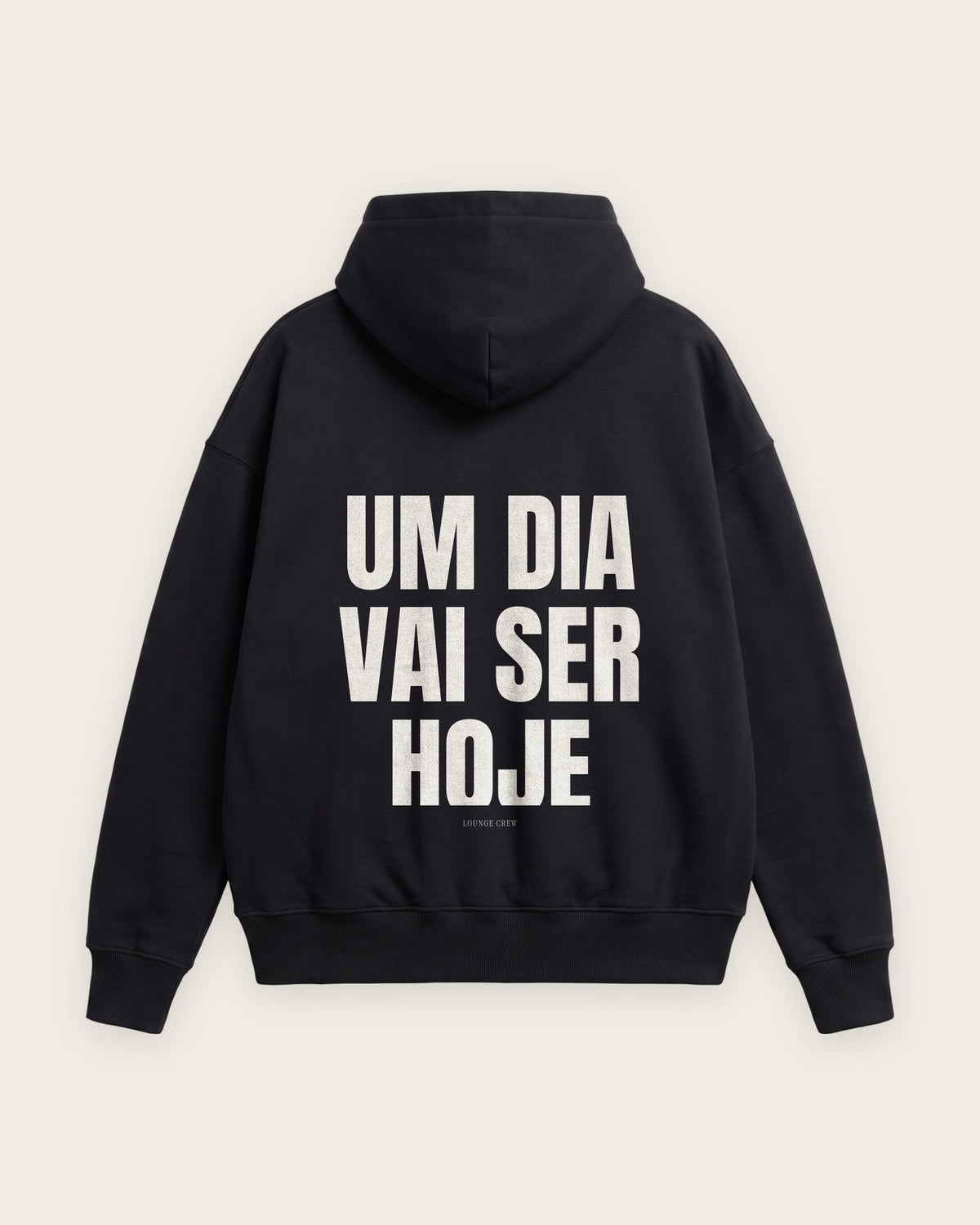 Moletom Oversized “Um Dia Vai Ser Hoje” — Preto