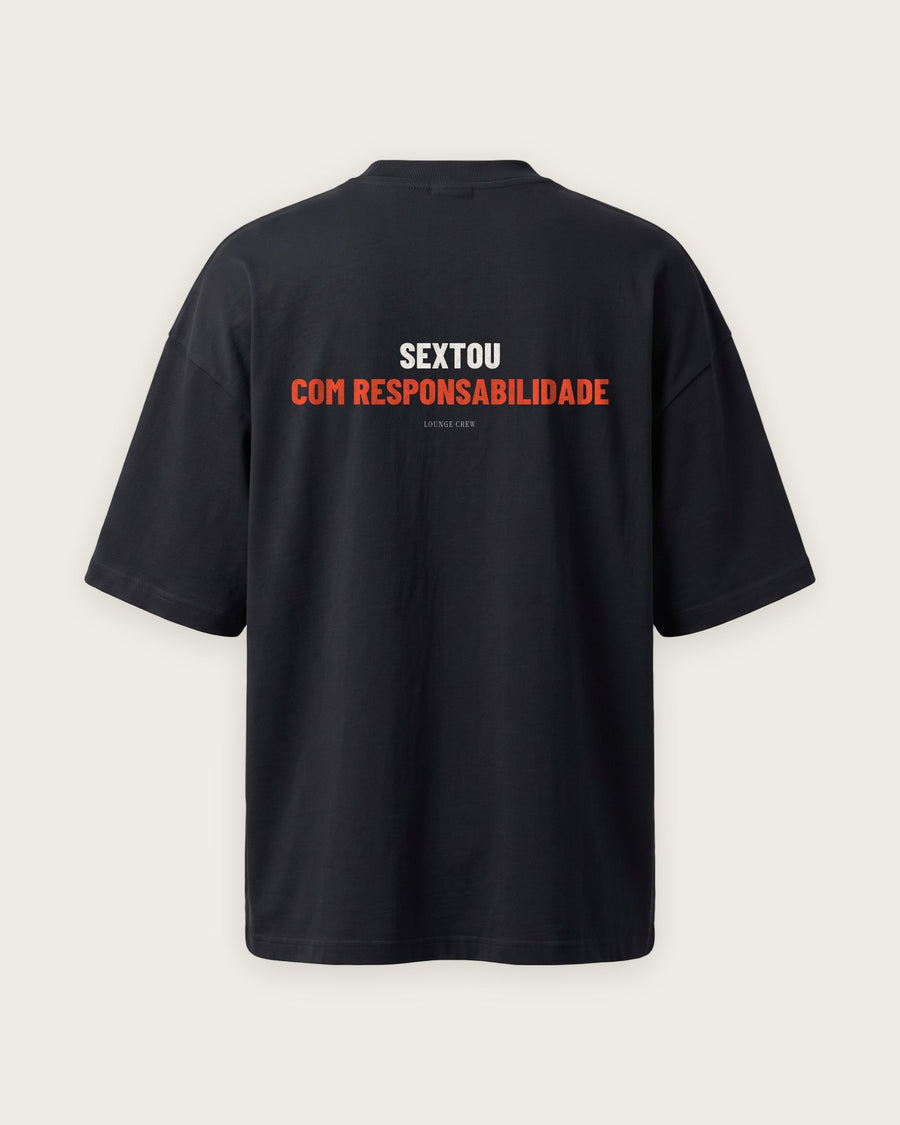 Camiseta Oversized “Sextou com Responsabilidade”