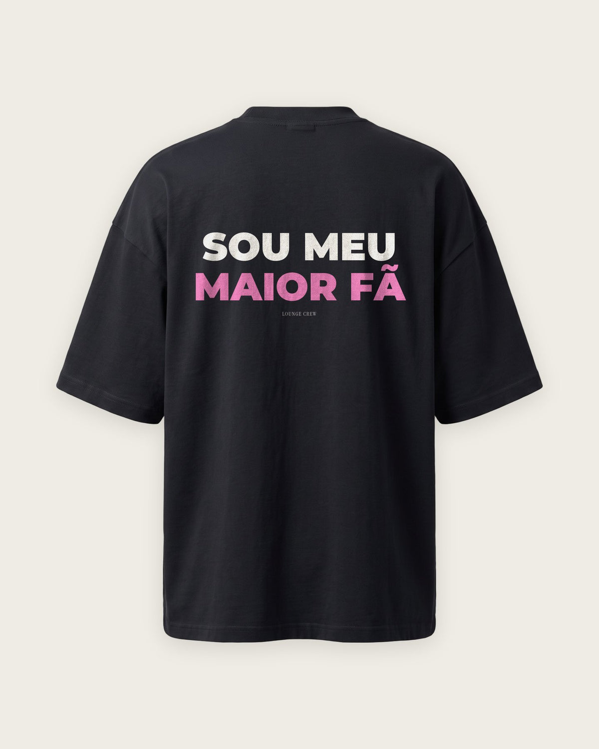 Camiseta Oversized “Sou Meu Maior Fã” — Preto