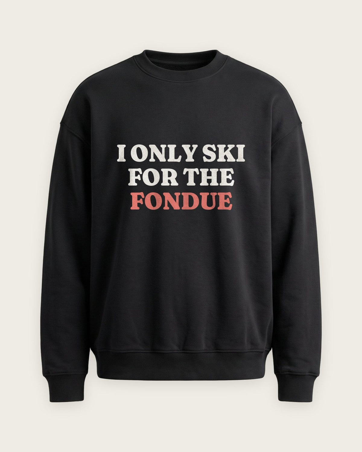 Moletom Careca “I Only Ski for the Fondue” — Preto
