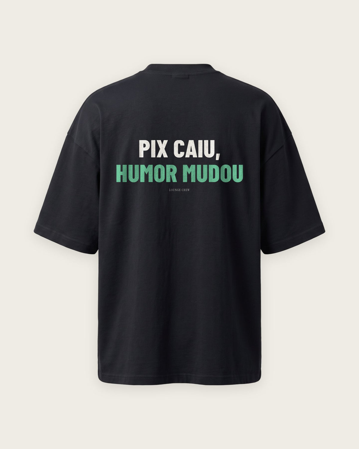 Camiseta Oversized “Pix Caiu, Humor Mudou” — Preto