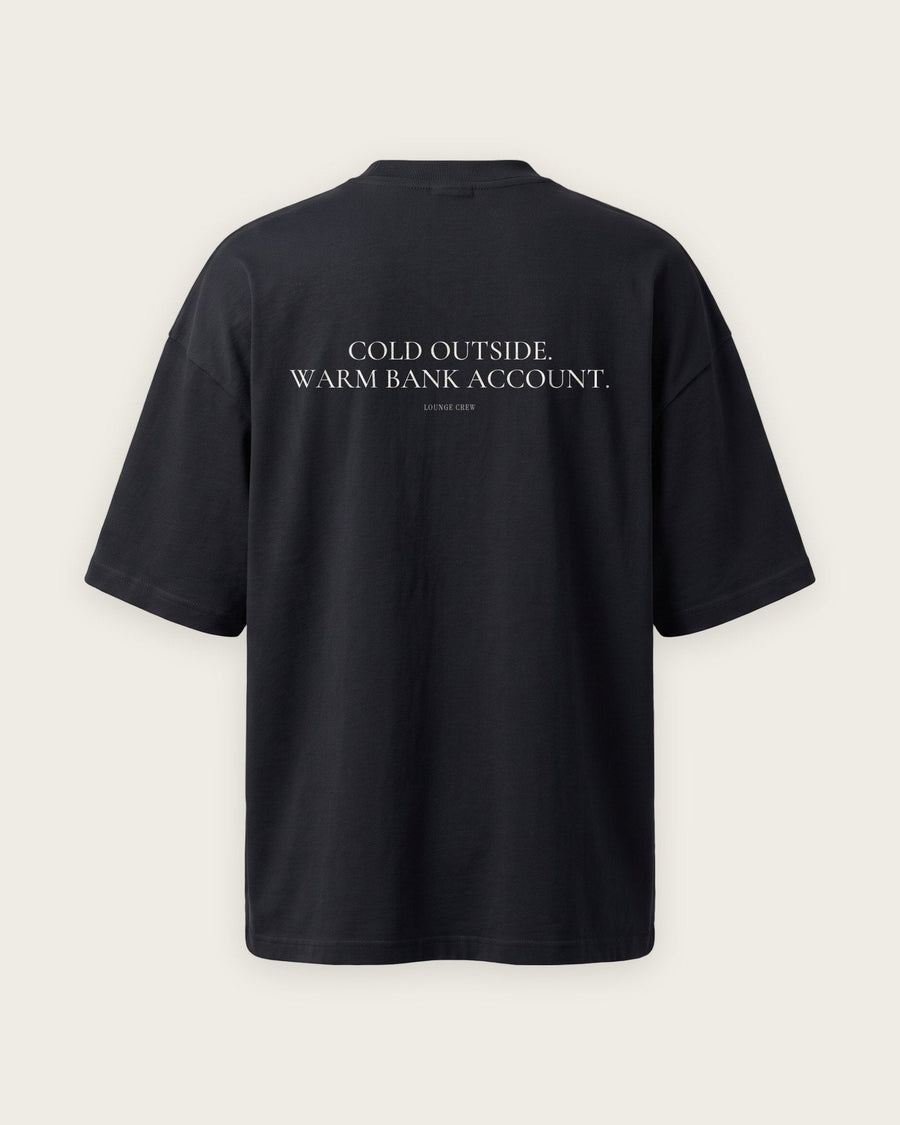 Camiseta Oversized “Cold Outside, Warm Bank Account”