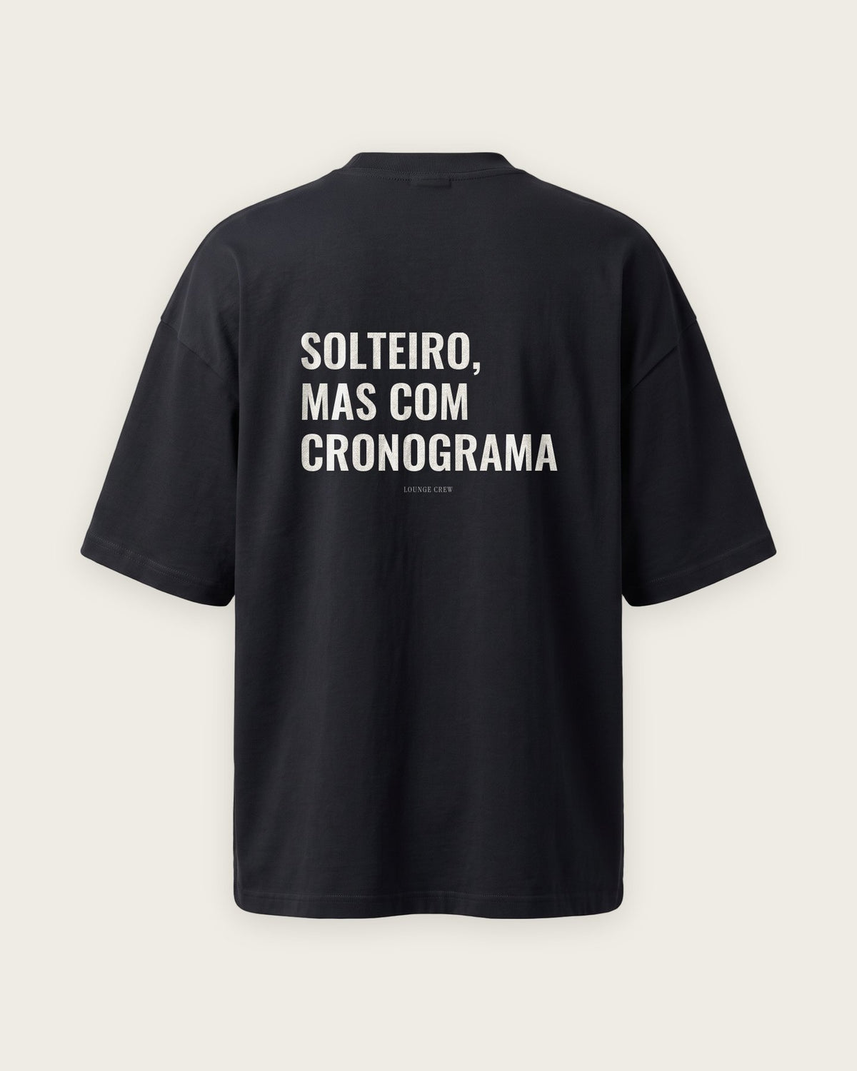Camiseta Oversized “Solteiro, Mas com Cronograma” — Preto