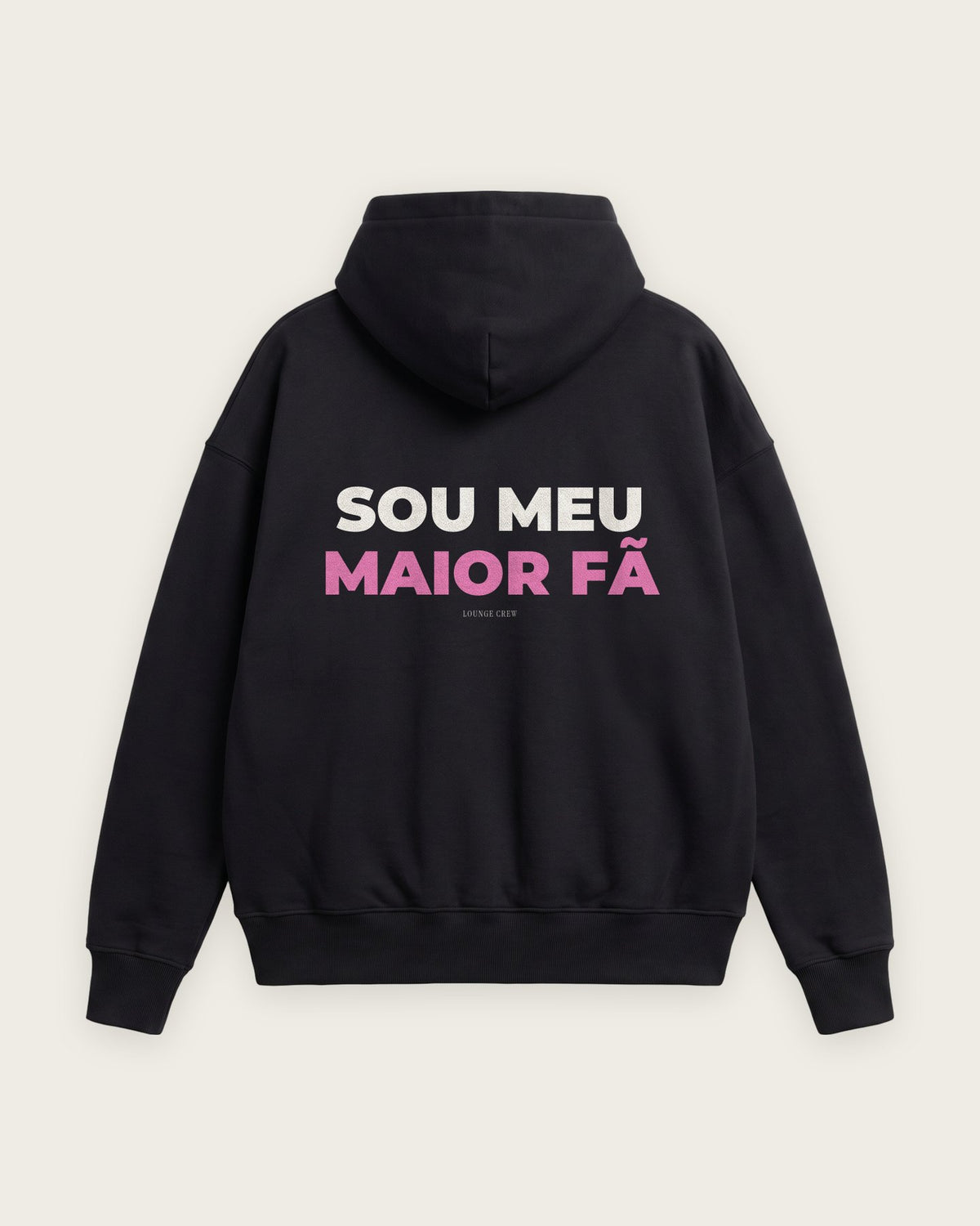 Moletom Oversized “Sou Meu Maior Fã” — Preto