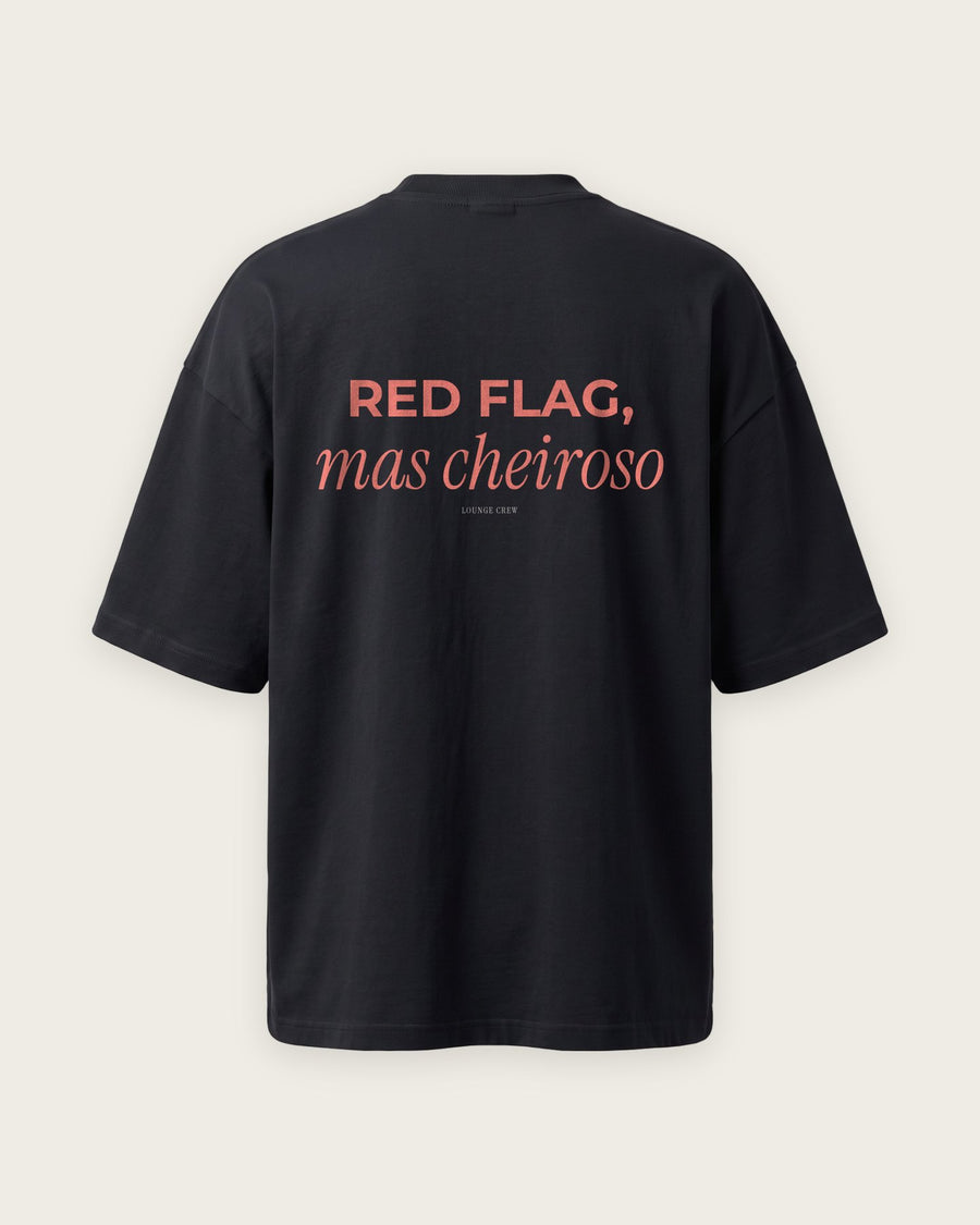 Camiseta Oversized “Red Flag, Mas Cheiroso”