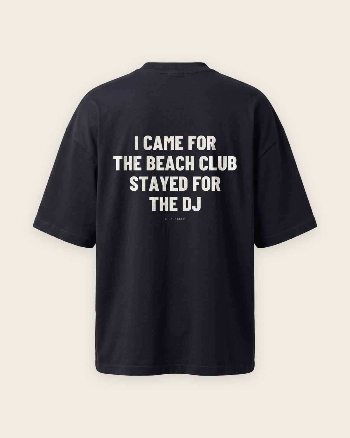 Camiseta Oversized “Came for the Beach Club, Stayed for the DJ” — Preto