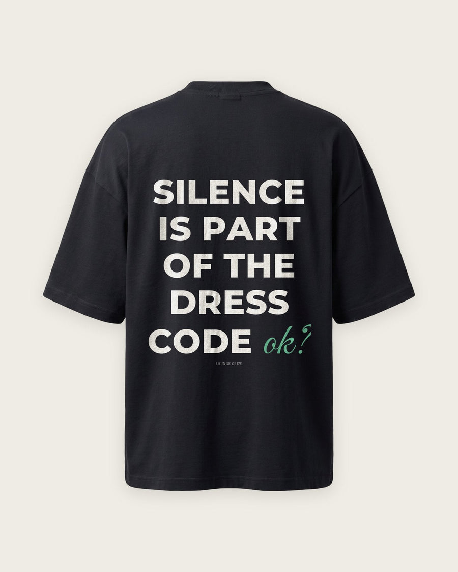 Camiseta Oversized “Silence Is Part of the Dress Code”