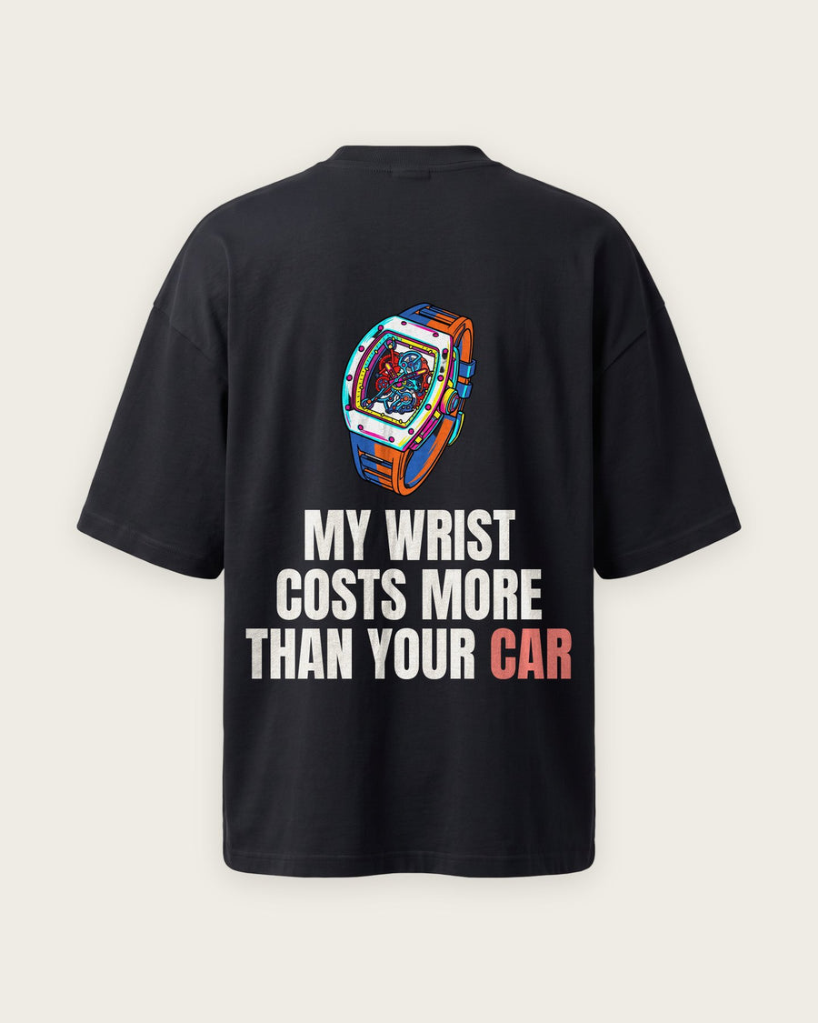 Camiseta Oversized “My Wrist Costs More Than Your Car”